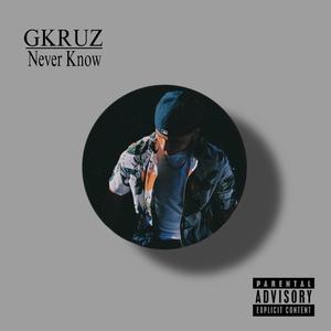 Never Know (Explicit)