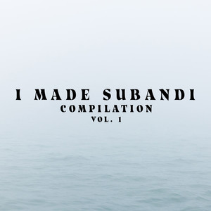 I Made Subandi - Compilation, Vol. 1