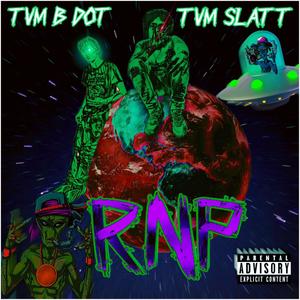 RNP (feat. TVM Bdot) [Explicit]