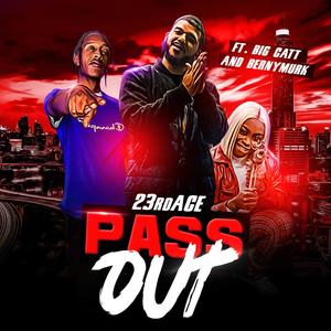 Pass Out (feat. BernyMurk & Big Catt) [Explicit]