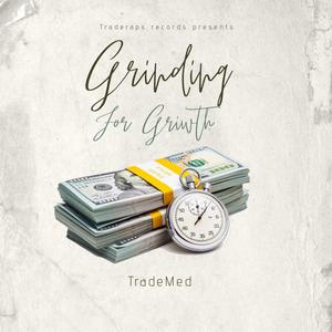 Grinding for growth (Explicit)