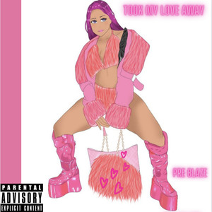 Took My Love Away (Explicit)