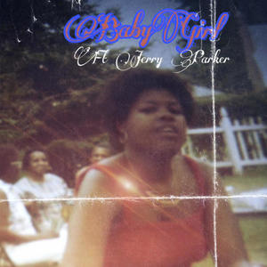 Babygirl (feat. Jerry Parker) (Explicit)