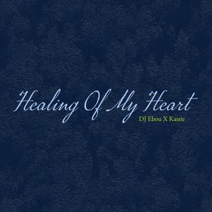 Healing of my heart (feat. Kassie)