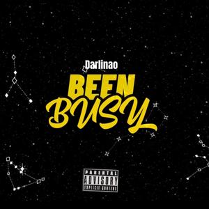 Been Busy (Explicit)