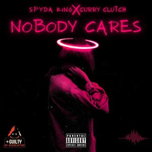NOBODY CARES? (Explicit)
