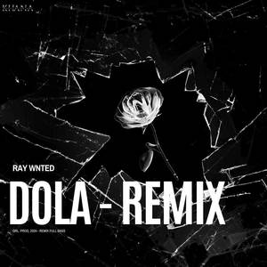 Dola (Ray Wnted Remix)