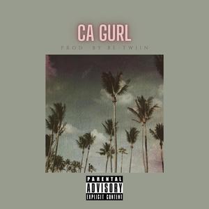 CA Gurl (Explicit)