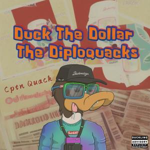 Duck the Dolla (feat. Cptn. Quack) [Explicit]