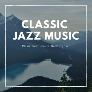 Classic Instrumental Relaxing Jazz