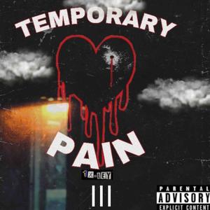 Temporary Pain III (Explicit)