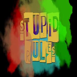 Stupid Rules