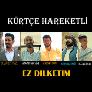 Ez Dılketim (Kürtçe Hareketli)