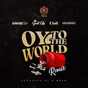 Oy To The World (feat. Cla6, Moseric & Goodlife) (Remix|Explicit)