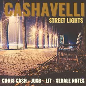 Street Lights (feat. Chris Cash, JusB, LIT & Sedale Notes) [Explicit]