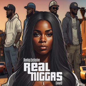 Real Niggas (Explicit)