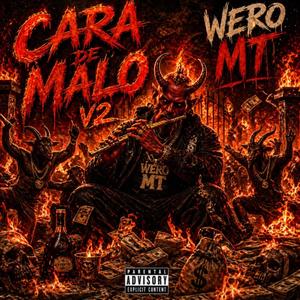 Cara De Malo V2 (feat. Wero MT)
