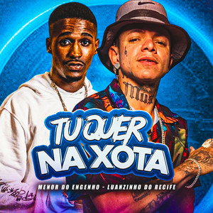 Tu Quer na Xota (Explicit)