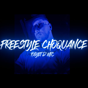 Freestyle Choquance (Explicit)