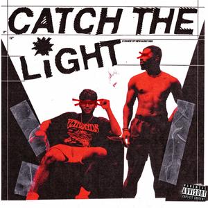 Catch the Light (Explicit)