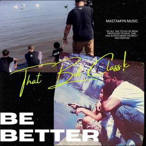 Be Better (Explicit)