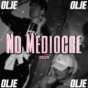 No Mediocre 2020 (Explicit)