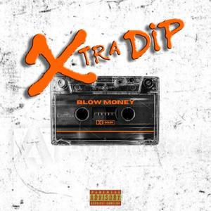 Xtra Dip (Explicit)