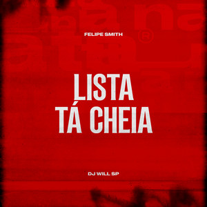 Lista Tá Cheia (Explicit)
