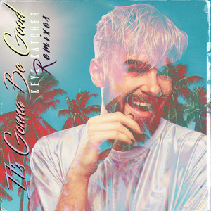 It's Gonna Be Good (Beach Remix)