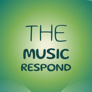 The Music Respond