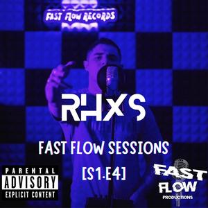 Fast Flow Sessions (feat. Sluggy Beats) [S1.E4] [Explicit]