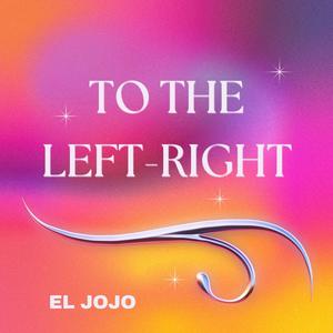 TO THE LEFT/RIGHT