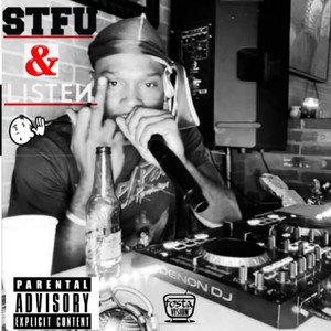 STFU & LISTEN (Explicit)