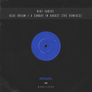 Blue Dream / A Sunday In August (The Remixes)