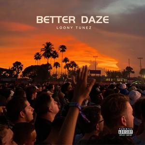 Better Daze (Explicit)