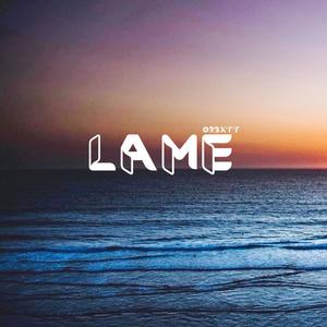 Lame (Explicit)