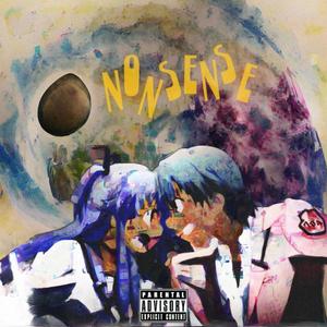 nonsense (feat. Sriizy) (Explicit)