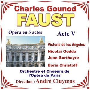 Faust - Opéra En 5 Actes - Acte 5