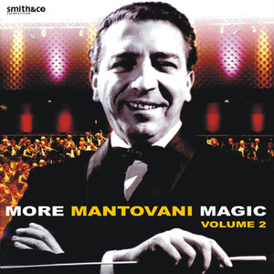 More Mantovani Magic Live at Lighthouse, Poole, Vol. 2