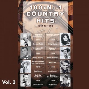 100 X No.1 Country Hits (1944 to 1955) , Vol. 3