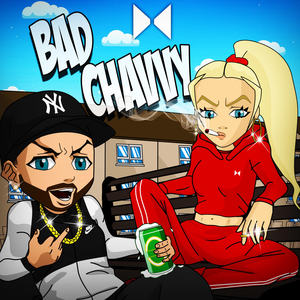 Bad Chavvy (Explicit)