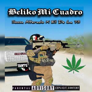 Beliko Mi Cuadro (feat. Sossa Alterado Oficial) (Explicit)