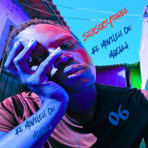 Ke Nyaka Monate Fela (Movile On Maxaka) (feat. SiloLectro ArkWRLD)