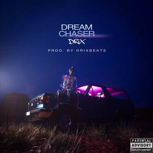 Dream Chaser (Explicit)