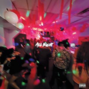 All Night (Explicit)