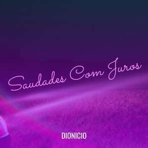 Saudades Com Juros (Explicit)