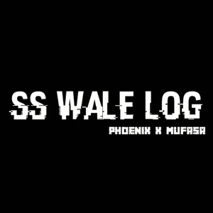 SS WALE LOG (Explicit)