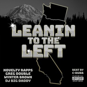 Leanin' to the Left (feat. Wynter Brown & DJ Big Daddy) [Explicit]