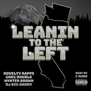 Leanin' to the Left (feat. Wynter Brown & DJ Big Daddy) (Explicit)