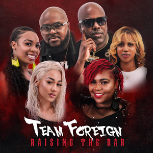 Team Foreign: Raising The Bar